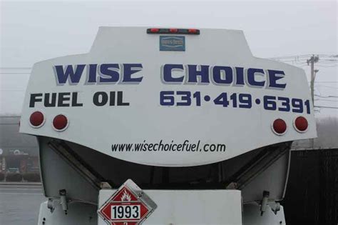 Wise choice fuel - Wise Choice Fuel Oil stands out among the competition for its consistently low oil prices and an unwavering commitment to quality customer service. Here are just several reasons why so many Nassau and Suffolk County, New York residents choose Wise Choice Fuel Oil for their oil delivery needs: Price quotes based on location